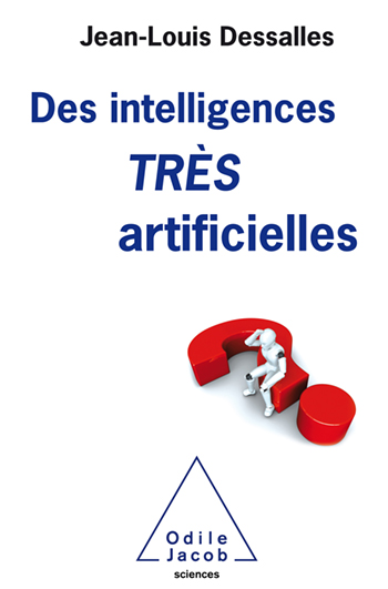 Des intelligences TRÈS artificielles